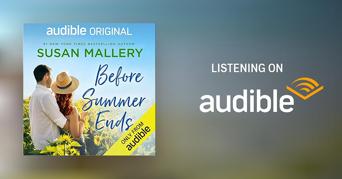 Before Summer Ends Audiobook by Susan Mallery